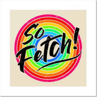 So Fetch! Posters and Art